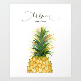 Tropic Like it's Hot Pineapple Art Print