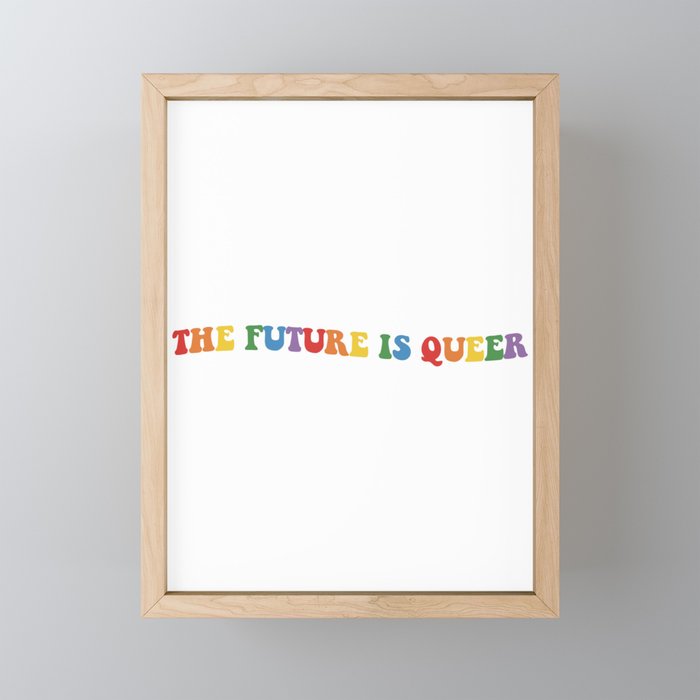 The future is queer Framed Mini Art Print
