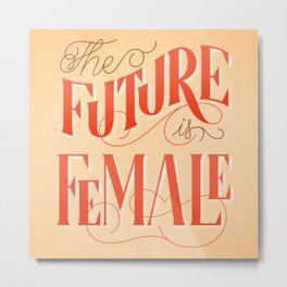 The Future Is Female Metal Print