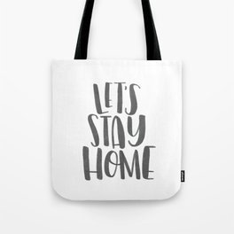 Let's Stay Home Tote Bag