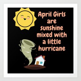 April Girls Are Sunshine Mixed With A Little Art Print | Graphicdesign, Statue Of Liberty, April Girls, In, With A Little, Kinda Sweet, Girls, Bubeautiful Girl, Are Sunshine, Bud Light 
