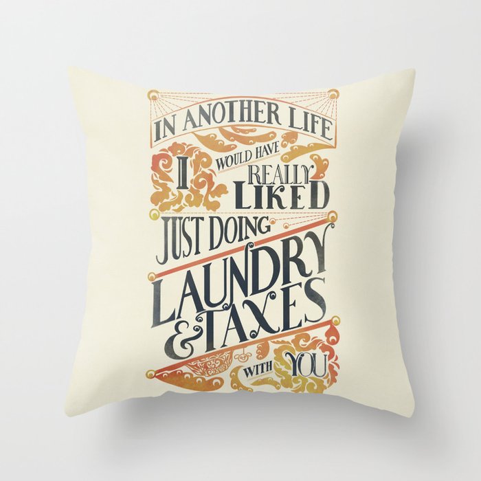 Laundry and Taxes | Everything Everywhere All At Once Quote Throw Pillow