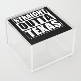 Straight Outta Texas Acrylic Box
