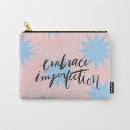 Embrace Imperfection Carry-All Pouch