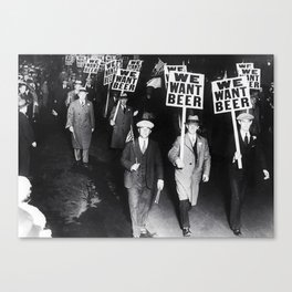 We Want Beer! Protesting Against Prohibition black and white photography - photographs Canvas Print