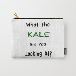 What the KALE are you Looking At? Carry-All Pouch | Graphicdesign, Typography, Fun, Vegetablejokes, Funny, Whatthe, Illustration, Kale, Silly, Sloganshirts 