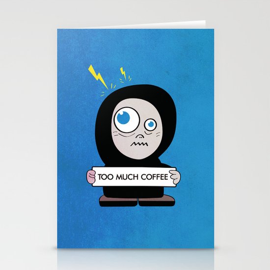 Too Much Coffee Stationery Cards
