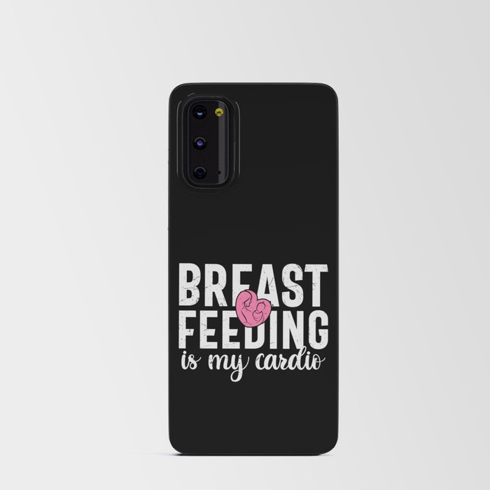 Breastfeeding Is My Cardio Android Card Case