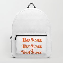 Be You Do You For You Backpack