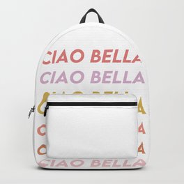 Ciao Bella- Italian Language Artwork Backpack