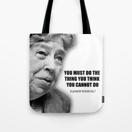 Eleanor Roosevelt Quote Tote Bag