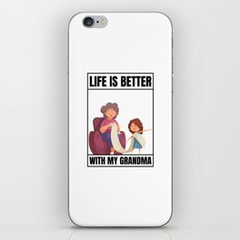 Life Is Better With My Grandma iPhone Skin