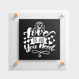 Love Is All You Need Floating Acrylic Print