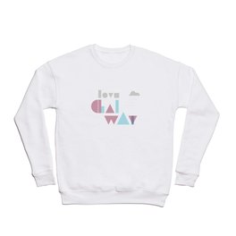 Love Galway - Typography Crewneck Sweatshirt