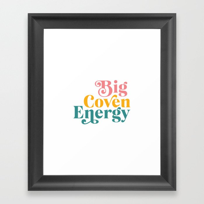 Big Coven Energy Framed Art Print