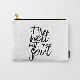 BIBLE VERSE It Is Well With My Soul Bible Cover Bible Verse Wall Art Printable Art Bible Verse Sign Carry-All Pouch