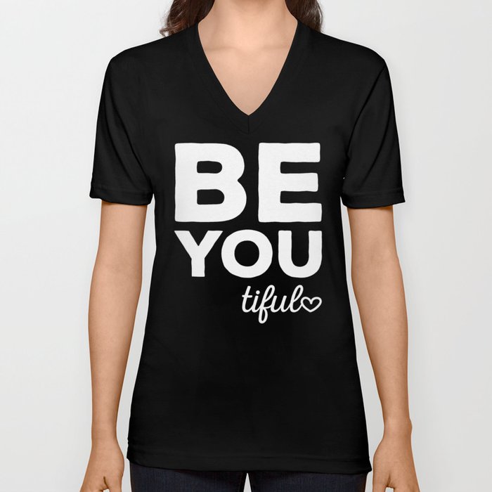 Be-You-Tiful Positive Motivantional Happy Quote V Neck T Shirt