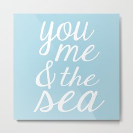 You Me & The Sea - Light Blue Metal Print