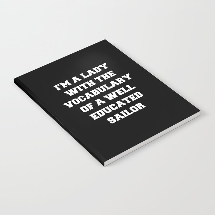 Well Educated Sailor Funny Quote Notebook