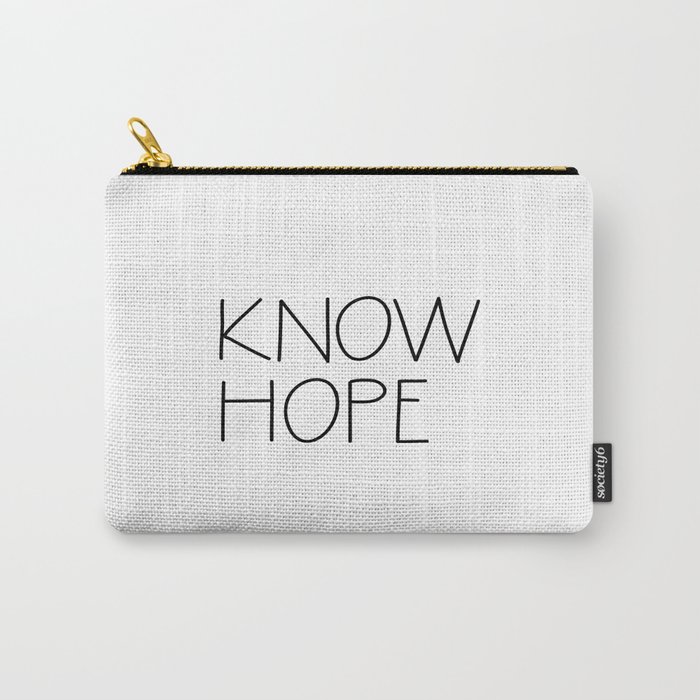 Know Hope Carry-All Pouch