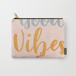 Good Vibes Only 04 Carry-All Pouch