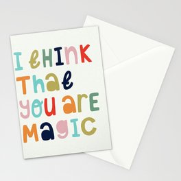 I Think That Your Are Magic Stationery Card