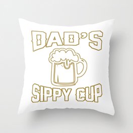 Dads Sippy Cup Throw Pillow