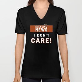 Breaking News No Interest Cool Gift V Neck T Shirt