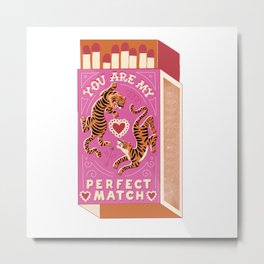 Perfect match Metal Print