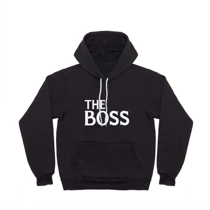 The Boss Funny Couples Quote Hoody
