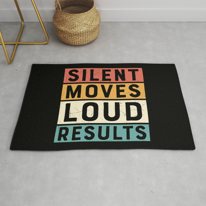 Silent Moves Loud Results Rug