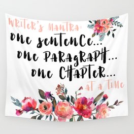 Writer's Mantra: One Sentence at a Time Wall Tapestry