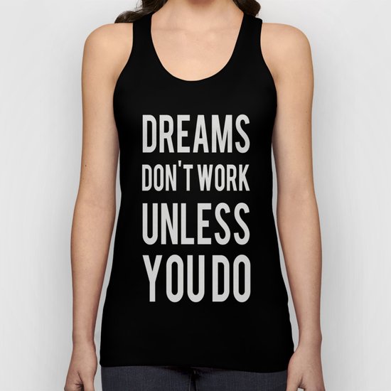 Dreams Don't Work Unless You Do Unisex Tank Top