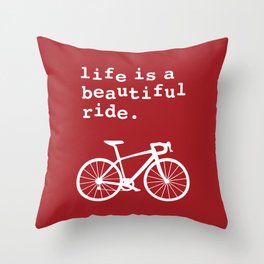 Life is a Beautiful Ride - Bike Throw Pillow