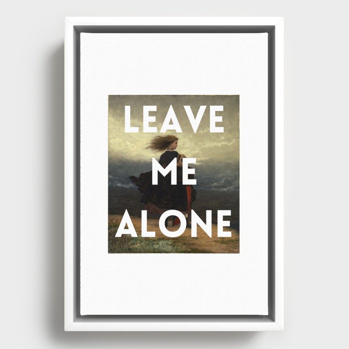 LEAVE ME ALONE - Art - Woman Framed Canvas