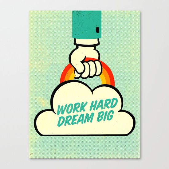 Work Hard. Dream Big. Canvas Print