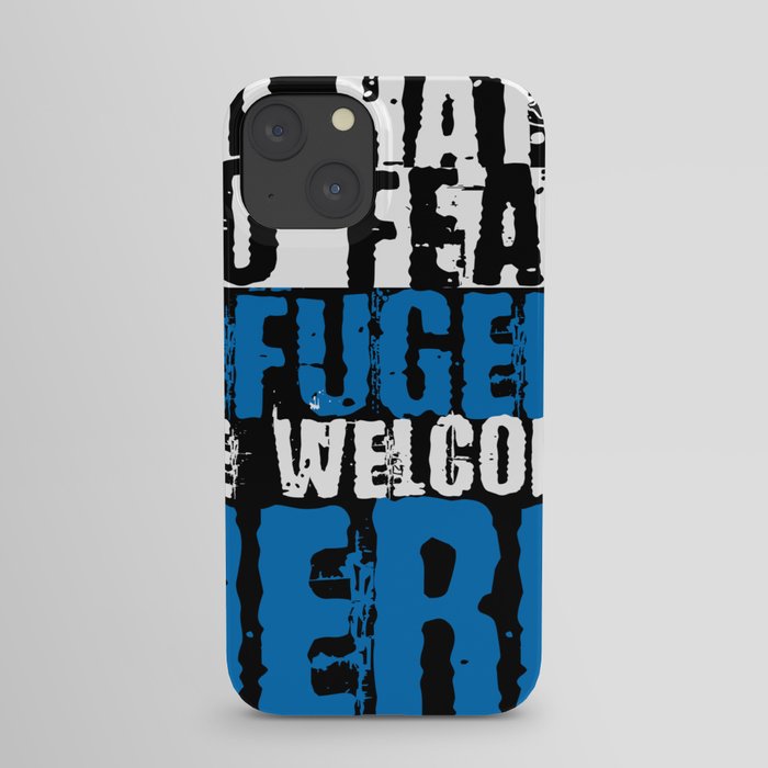 Refugees Are Welcome Escape Refugees iPhone Case