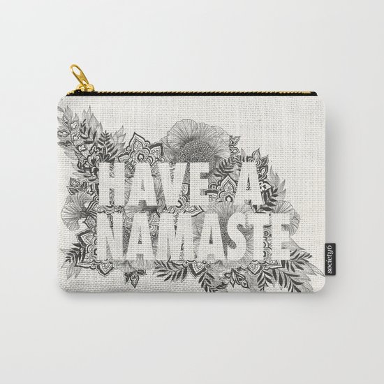 Have A Namaste Carry-All Pouch