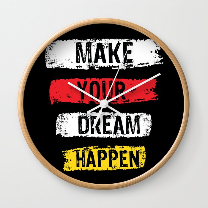 Make your dream happen Wall Clock