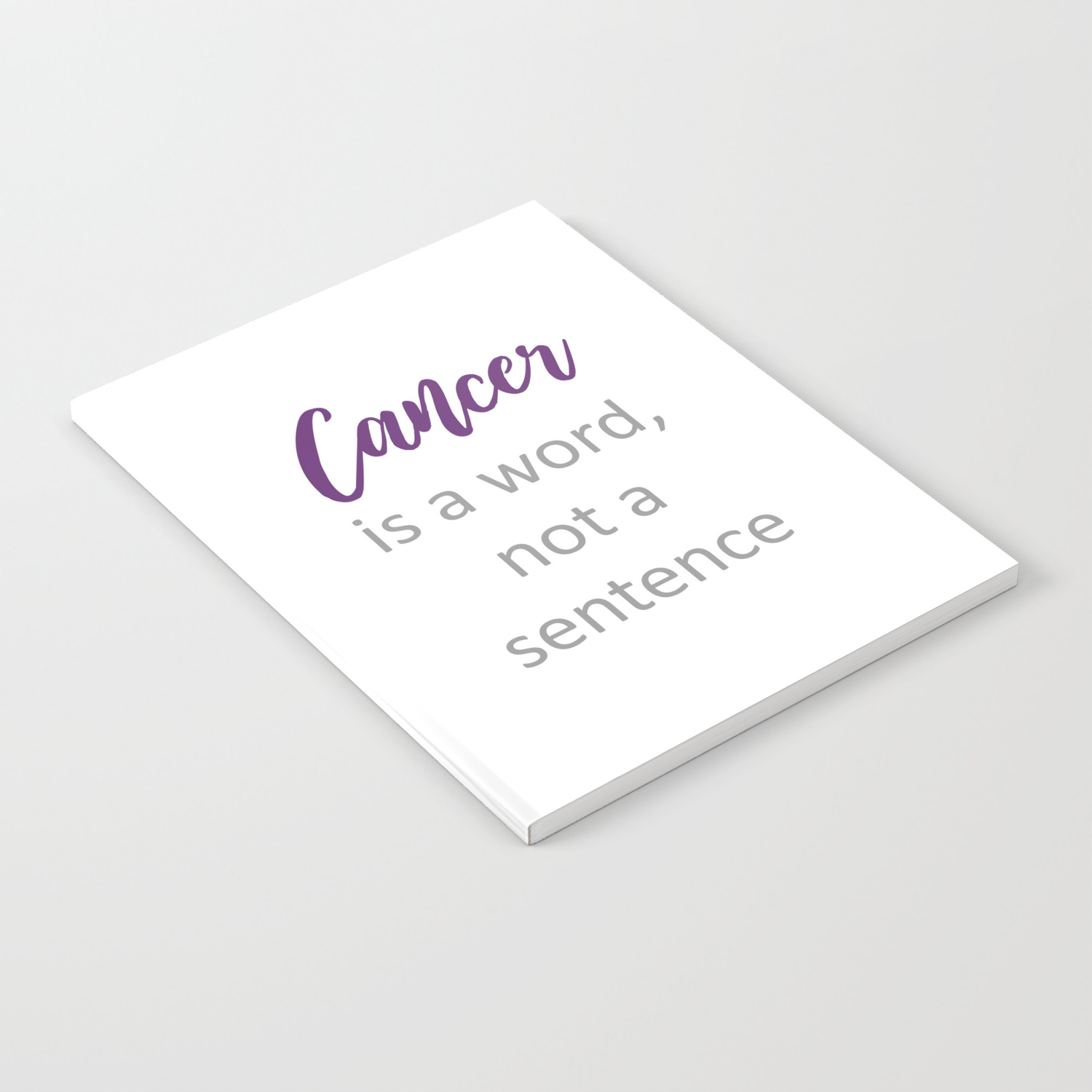 Cancer Is A Word Not A Sentence Cancer Survivor Quotes Notebook By Shawlinmohd Society6