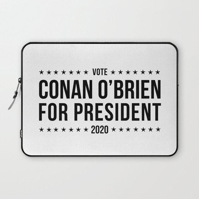 Conan O'Brien for President 2020 Laptop Sleeve