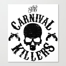 Carnival Killers (black design) Canvas Print