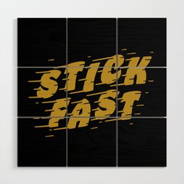 Stick Fast — Gold on Black Wood Wall Art