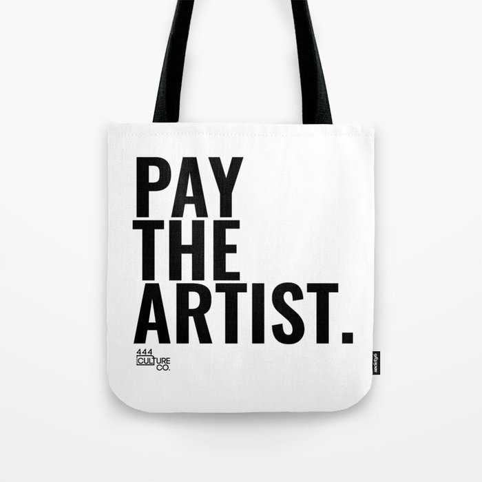 Pay The Artist Tote Bag