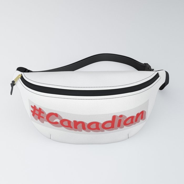 "#Canadian" Cute Expression Design. Buy Now Fanny Pack