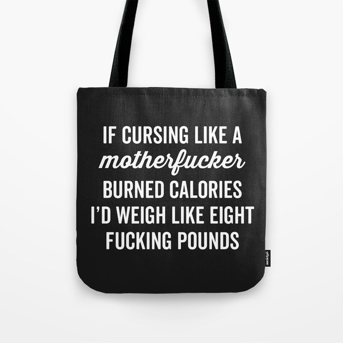 Cursing Like A Motherfucker Funny Sarcastic Quote Tote Bag