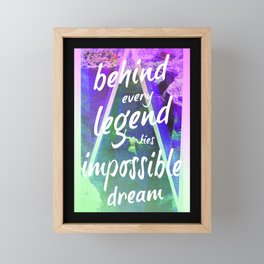 ....It all starts with an Impossible dream... Framed Mini Art Print