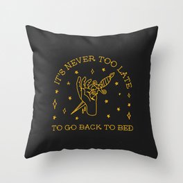 Go back to bed. Throw Pillow