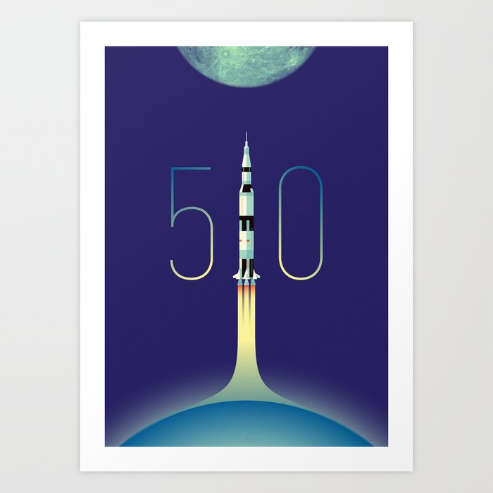 Apollo 11 Saturn V 50th Anniversary Art Print By Redesign Society6