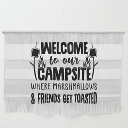 Welcome To Our Campsite Funny Camping Slogan Wall Hanging